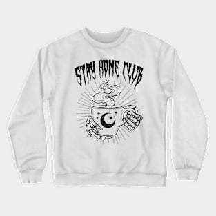 Stay home club Crewneck Sweatshirt